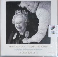 The Other Side of the Coin written by Angela Kelly LVO performed by Angela Kelly LVO on CD (Unabridged)